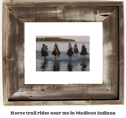 horse trail rides near me in Madison, Indiana